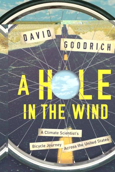 Hole in the Wind: A Climate Scientist's Bicycle Journey Across the United States