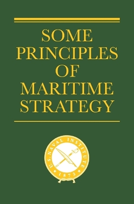 Some Principles of Maritime Strategy