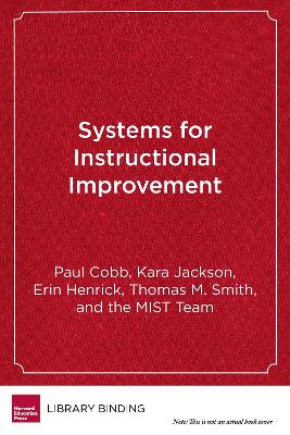 Systems for Instructional Improvement: Creating Coherence from the Classroom to the District Office