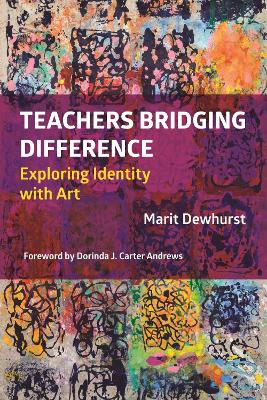Teachers Bridging Difference: Exploring Identity with Art