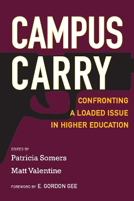 Campus Carry: Confronting a Loaded Issue in Higher Education