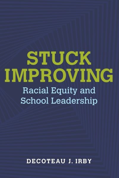 Stuck Improving: Racial Equity and School Leadership