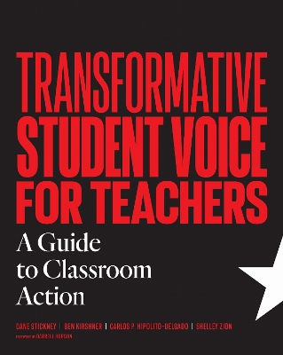 Transformative Student Voice for Teachers: A Guide to Classroom Action