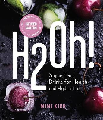 H2Oh!: Sugar-Free Drinks for Health and Hydration: 6 Pack