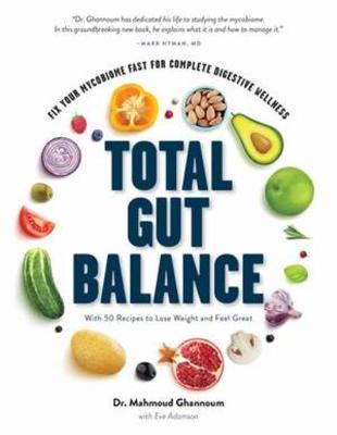 Total Gut Balance: Fix Your Mycobiome Fast for Complete Digestive Wellness