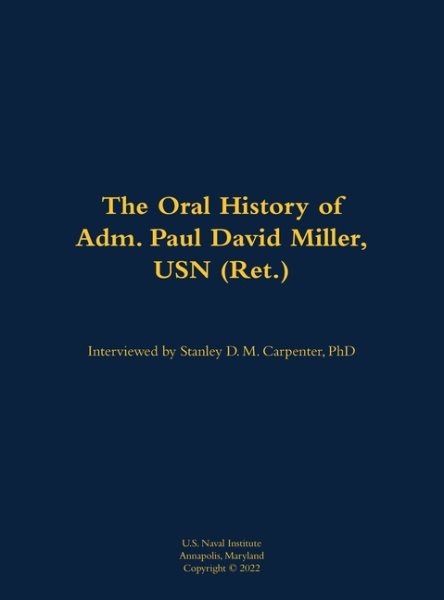 Oral History of Adm. Paul David Miller, USN (Ret.): 1941