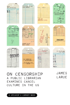 On Censorship: A Public Librarian Examines Cancel Culture in the U.S.