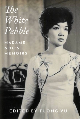 White Pebble: Madame Nhu's Memoirs