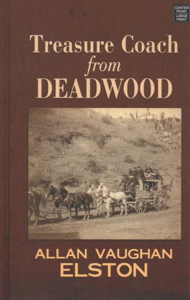 Treasure Coach From Deadwood Large type / large print edition