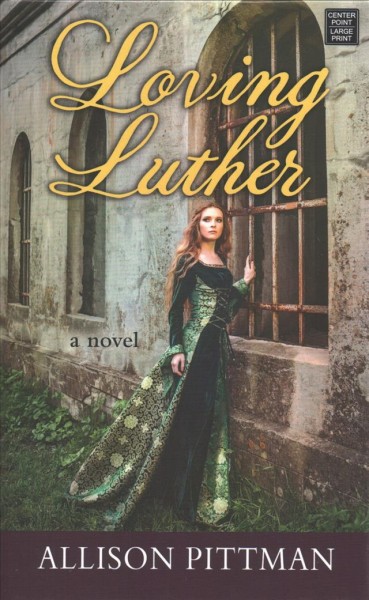 Loving Luther Large type / large print edition