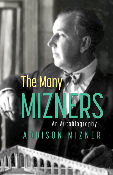 Many Mizners: An Autobiography