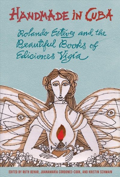 Handmade in Cuba: Rolando Estevez and the Beautiful Books of Ediciones Vigia
