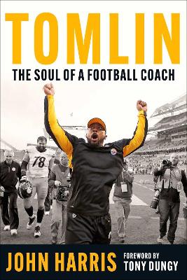 Tomlin: The Making of a Football Coach