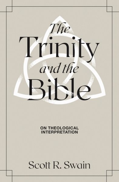 Trinity & the Bible: On Theological Interpretation