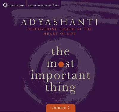 Most Important Thing, Volume 2: Discovering Truth at the Heart of Life Unabridged edition