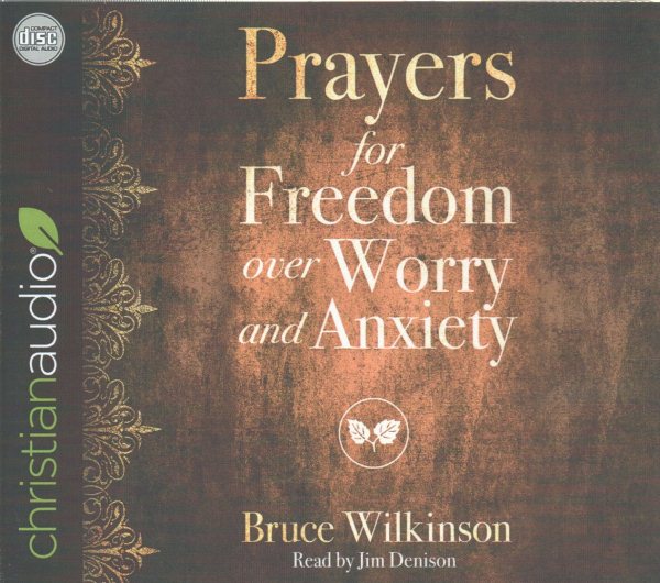 Prayers for Freedom over Worry and Anxiety Unabridged edition