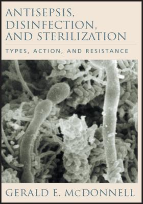 Antisepsis, Disinfection, and Sterilization