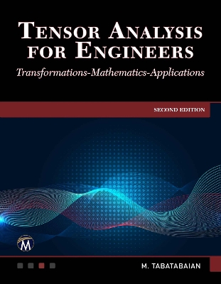 Tensor Analysis for Engineers: Transformations - Mathematics - Applications