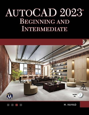 AutoCAD 2023 Beginning and Intermediate: Beginning and Intermediate