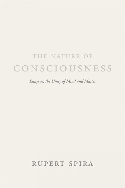 Nature of Consciousness: Essays on the Unity of Mind and Matter
