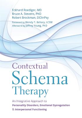 Contextual Schema Therapy: An Integrative Approach to Personality Disorders, Emotional Dysregulation,  and Interpersonal Functioning