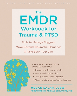 The EMDR Workbook for Trauma and PTSD: Skills to Manage Triggers, Move Beyond Traumatic Memories, and Take Back  Your Life