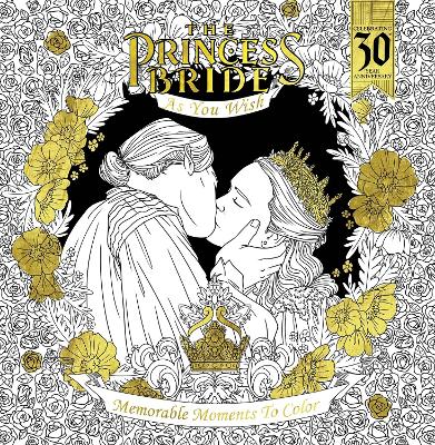 Princess Bride: As You Wish: Memorable Quotes to Color