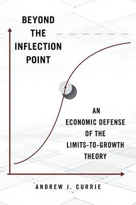Beyond the Inflection Point: An Economic Defense of the Limits-To-Growth Theory