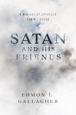 Satan and His Friends: A Minimalist Approach for Believers