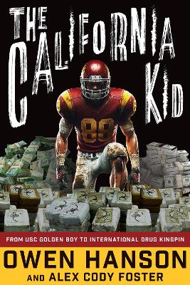 California Kid: From USC Golden Boy to International Drug Kingpin New edition
