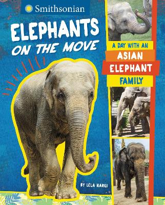 Smithsonian: Elephants On The Move: A Day with an Asian Elephant Family