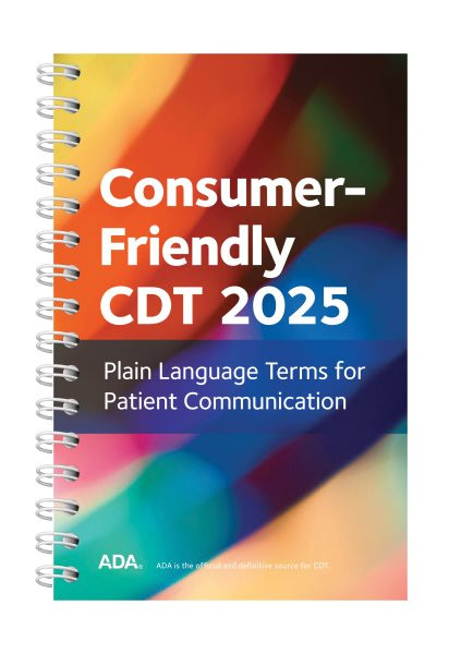 Consumer Friendly Cdt 2025: Plain Language Terms for Patient Communication New edition