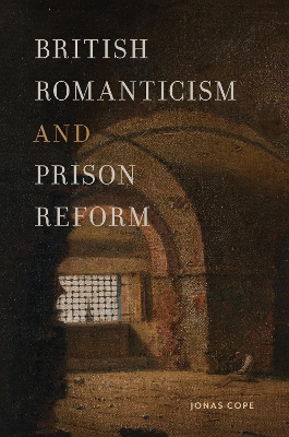 British Romanticism and Prison Reform
