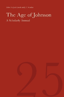 Age of Johnson: A Scholarly Annual (Volume 25)