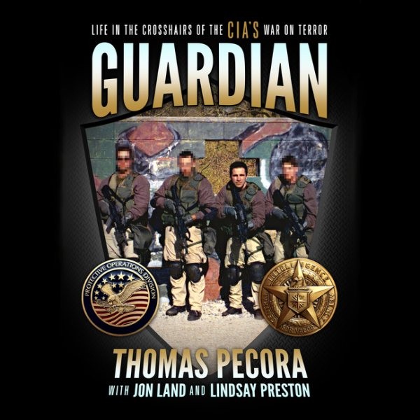 Guardian: Life in the Crosshairs of the Cia's War on Terror Unabridged edition