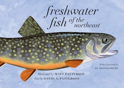 Freshwater Fish of the Northeast Second Edition