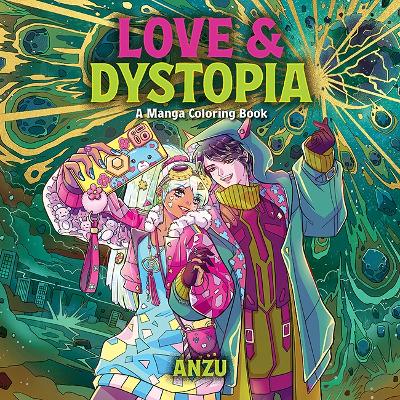 Love & Dystopia: A Manga Coloring Book