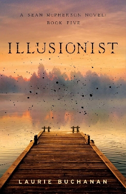 Illusionist: A Sean McPherson Novel, Book 5, Volume 5