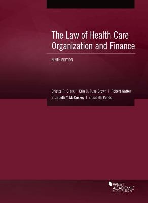 Law of Health Care Organization and Finance 9th Revised edition
