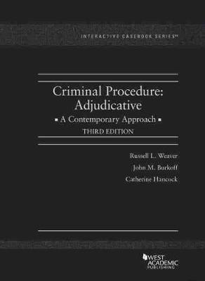Criminal Procedure: Adjudicative, A Contemporary Approach 3rd Revised edition