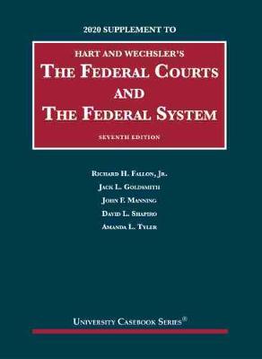 Federal Courts and the Federal System, 2020 Supplement 7th Revised edition