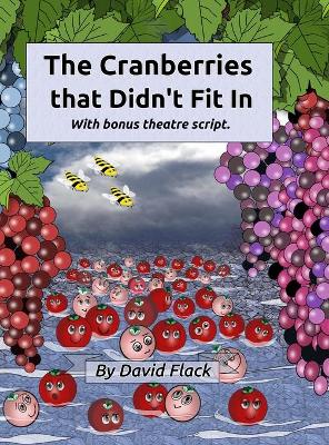 Cranberries That Didn't Fit In: with bonus theatre script