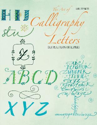 Art of Calligraphy Letters: Creative Lettering for Beginners