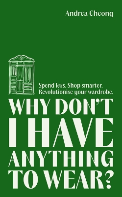WHY DONT I HAVE ANYTHING TO WEAR?: A Modern Guide to Sustainable Clothing Fashion Books, Climate Change Gifts, Clothing Essentials