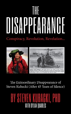 Conspiracy, Revolution, Revelation: The Extraordinary Disappearance of Steven Kubacki