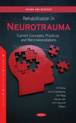 Rehabilitation in Neurotrauma: Current Concepts, Practices and Recommendations