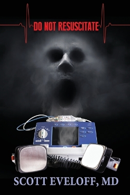 Do Not Resuscitate: Hospital Evil...Where No One Can Hear You Scream