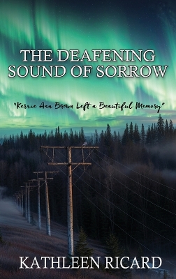 Deafening Sound of Sorrow: Kerrie Ann Brown Left a Beautiful Memory