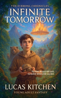 Infinite Tomorrow: A Novel In The Everking Chronicles
