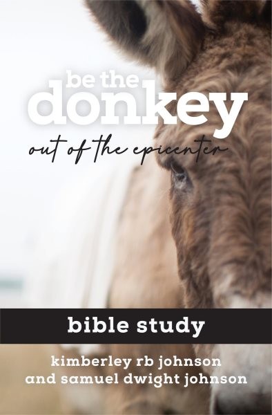 Be the Donkey: Out of the Epicenter Bible Study